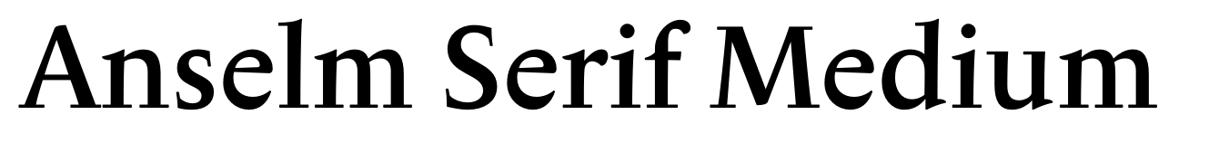 Anselm Serif Medium